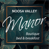 Noosa Valley Manor Boutique B&B
