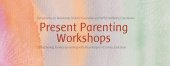 present parenting workshops