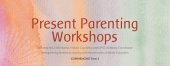 colourful watercolour background with the words Present Parenting Workshops